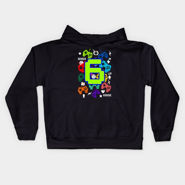 Kids 6Th Birthday Gamer For Toddler It'S My Birthday 6 Kids Hoodie by MaciGalloway3